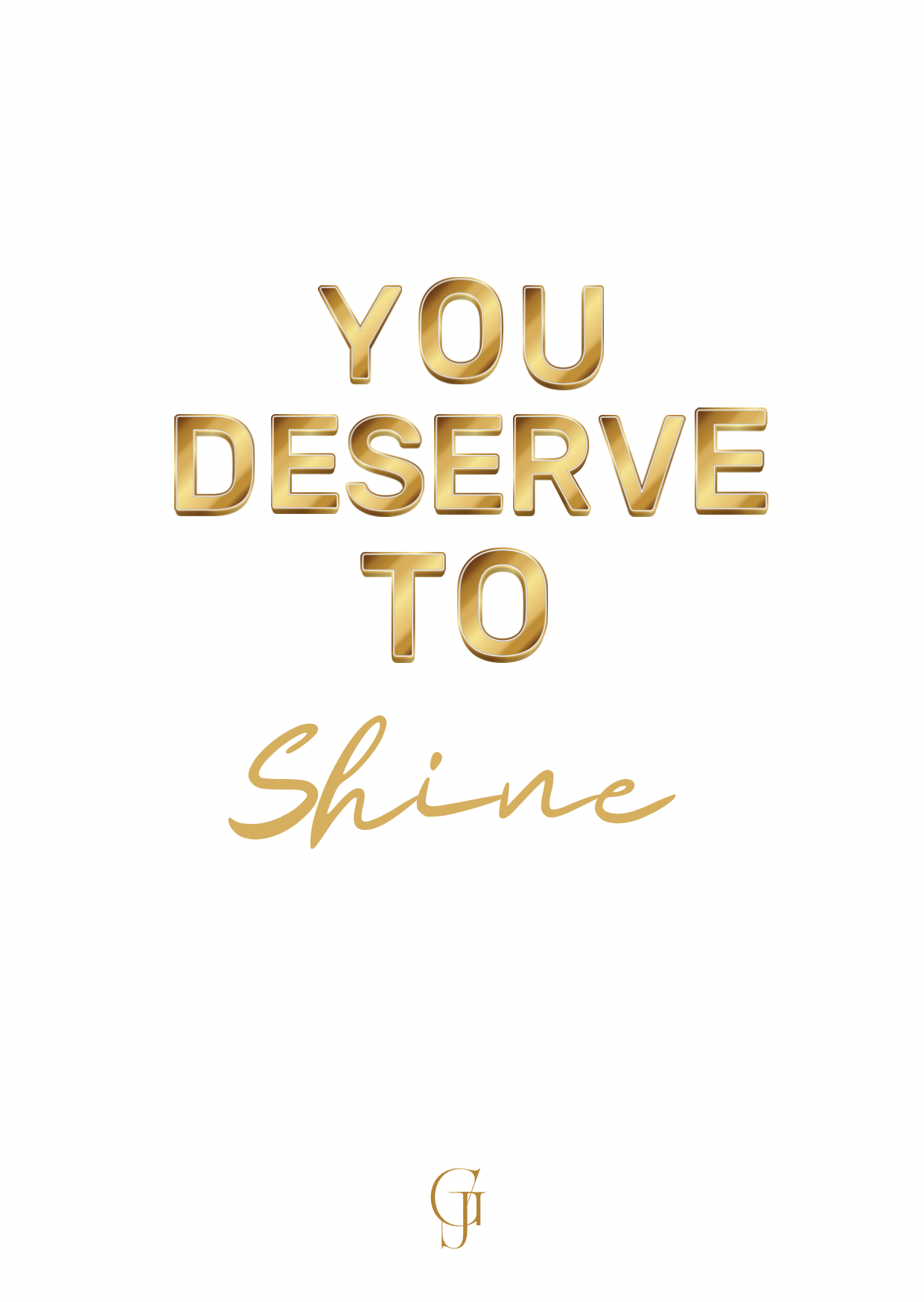 YOU DESERVE TO SHINE CARD