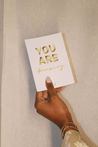 YOU ARE AMAZING CARD